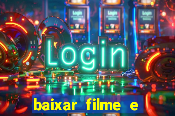 baixar filme e series mp4